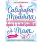 La Guía Definitiva de Caligrafía Moderna y Lettering a Mano para Principiantes: Una guía paso a paso y un libro de trabajo que incluyen teoría, técnic - Hardcover