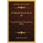 O Neh Da Te Car Ne O Di: Or Up and Down the Hemlock (1883) - Paperback