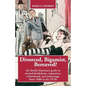 Divorced, Bigamist, Bereaved? The Family Historian's Guide to Marital Breakdown, Separation, Widowhood, and Remarriage: from 1600 to the 1970s - Paperback