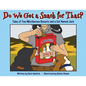 Do We Get a Snack for That? - Paperback