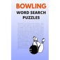 Bowling Word Search Puzzles: 5x8 Puzzle Book for Adults with Solutions - Paperback