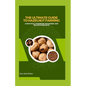 The Ultimate Guide to Hazelnut Farming: A Practical Handbook for Raising and Selling Hazelnuts - Paperback