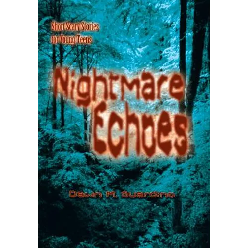 Nightmare Echoes: Short Scary Stories for Young Teens - Hardcover