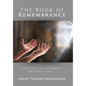 The Book of Remembrance: The Voice of the Bridegroom: the Spirit of Truth - Hardcover