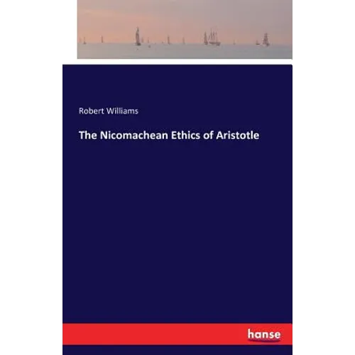 The Nicomachean Ethics of Aristotle - Paperback