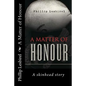 A Matter of Honour: A skinheads Story of Jail and his rise to lead a NP skinhead squad - Paperback