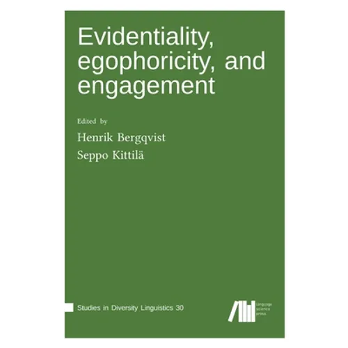 Evidentiality, egophoricity and engagement - Hardcover