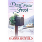 Dear Mister Frost: A Sweet Small-Town Holiday Romance - Paperback