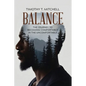 Balance: The Journey to Becoming Comfortable in the Uncomfortable - Paperback