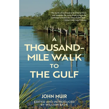 A Thousand-Mile Walk to the Gulf (Warbler Classics Annotated Edition) - Paperback