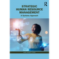 Strategic Human Resource Management: A Systems Approach - Paperback