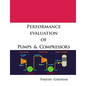 Performance Evaluation of Pumps and Compressors - Paperback