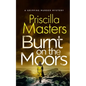 BURNT ON THE MOORS a gripping murder mystery - Paperback