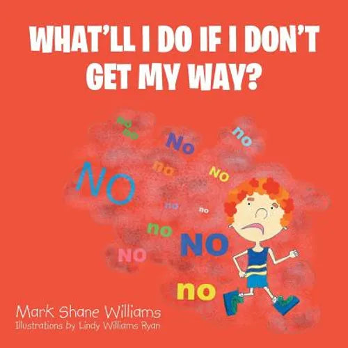 What'll I Do If I Don't Get My Way? - Paperback