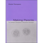 Making Parents: The Ontological Choreography of Reproductive Technologies - Paperback