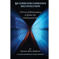 52 Codes for Conscious Self Evolution: A Process of Metamorphosis to Realize Our Full Potential Self - Paperback