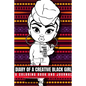 Diary of a Creative Black Girl - Trust and Believe, I Got This: An African-American Inspired Journal and Coloring Book for Women: Featuring Original A - Paperback