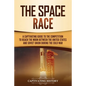 The Space Race: A Captivating Guide to the Cold War Competition Between the United States and Soviet Union to Reach the Moon - Paperback