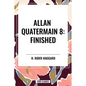 Allan Quatermain #8: Finished - Hardcover