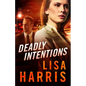 Deadly Intentions - Hardcover