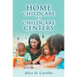 Home Childcare vs. Childcare Centers - Paperback