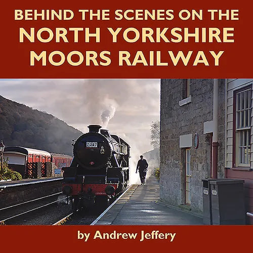 Behind the Scenes on the North Yorkshire Moors Railway - Hardcover