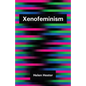 Xenofeminism - Hardcover