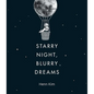 Starry Night, Blurry Dreams - Hardcover