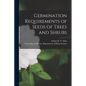 Germination Requirements of Seeds of Trees and Shrubs - Paperback