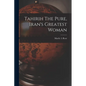 Tahirih The Pure, Iran's Greatest Woman - Paperback