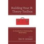 Building Your IR Theory Toolbox: An Introduction to Understanding World Politics - Paperback