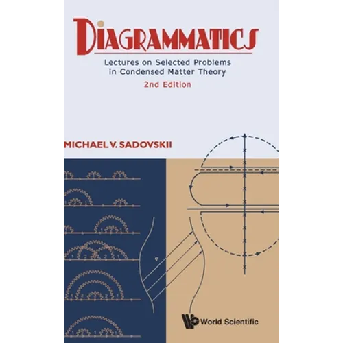Diagrammatics: Lectures on Selected Problems in Condensed Matter Theory (2nd Edition) - Hardcover