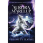 The Aurora Marelup Complete Saga Omnibus Vol 1: Five Year Anniversary Special Edition - Hardcover