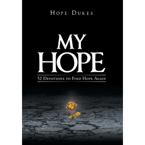 My Hope: 52 Devotions to Find Hope Again - Hardcover