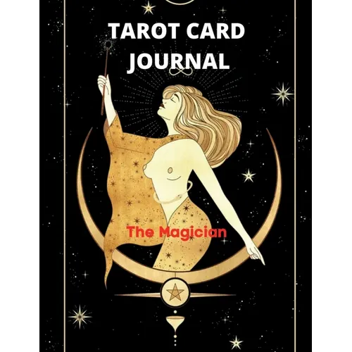 Tarot Card Journal: 3 Card Draw, Question, Interpretation, Notes Workbook to Get to Know Your Desk The Magician and the Queen of Swards Style - Paperback