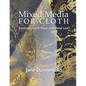 Mixed Media for Cloth: Lamination with Paper and Metal Leaf - Paperback