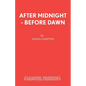 After Midnight - Before Dawn - Paperback