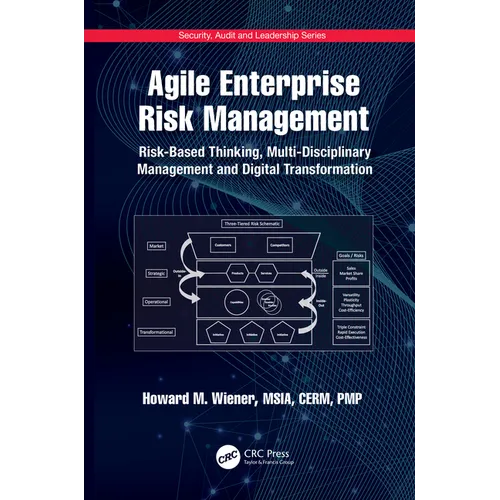 Agile Enterprise Risk Management: Risk-Based Thinking, Multi-Disciplinary Management and Digital Transformation - Hardcover