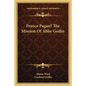 France Pagan? the Mission of ABBE Godin - Paperback