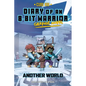 Diary of an 8-Bit Warrior Graphic Novel: Another World Volume 3 - Hardcover