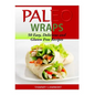 Paleo Wraps: 50 Easy, Delicious and Gluten Free Recipes - Paperback