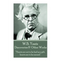 W.B. Yeats - Discoveries & Other Works: "Hearts are not to be had as a gift, hearts are to be earned." - Paperback