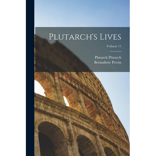 Plutarch's Lives; Volume 11 - Paperback