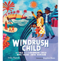 Windrush Child: The Tale of a Caribbean Child Who Faced a New Horizon - Hardcover