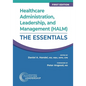 Healthcare Administration, Leadership, and Management (HALM): The Essentials, First Edition - Paperback