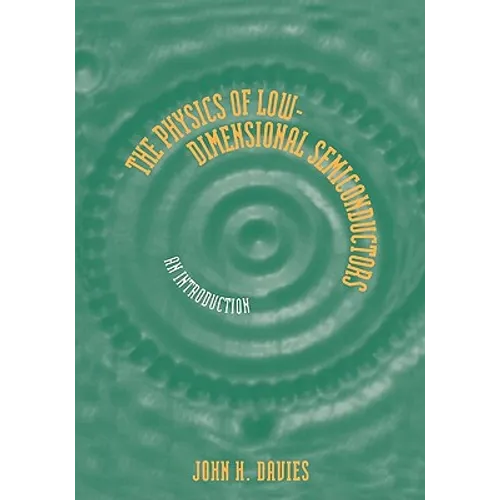 The Physics of Low-Dimensional Semiconductors: An Introduction - Paperback