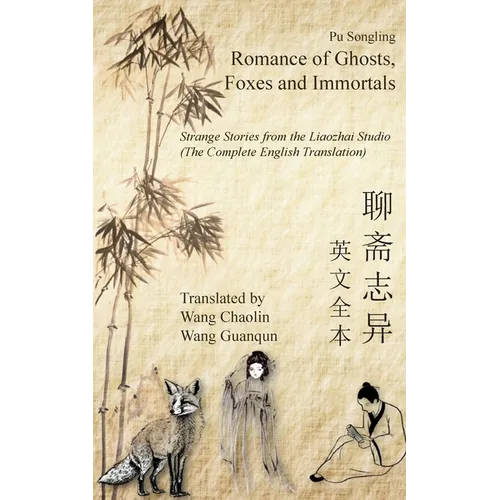 Romance of Ghosts, Foxes and Immortals: Strange Stories from the Liaozhai Studio - Paperback