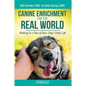 Canine Enrichment for the Real World - Paperback