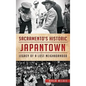 Sacramento's Historic Japantown: Legacy of a Lost Neighborhood - Hardcover