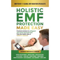 Holistic EMF Protection Made Easy: Practical Solutions to Safeguard Your Home and Loved Ones From The Health Risks of Radiation Exposure: Practical so - Hardcover